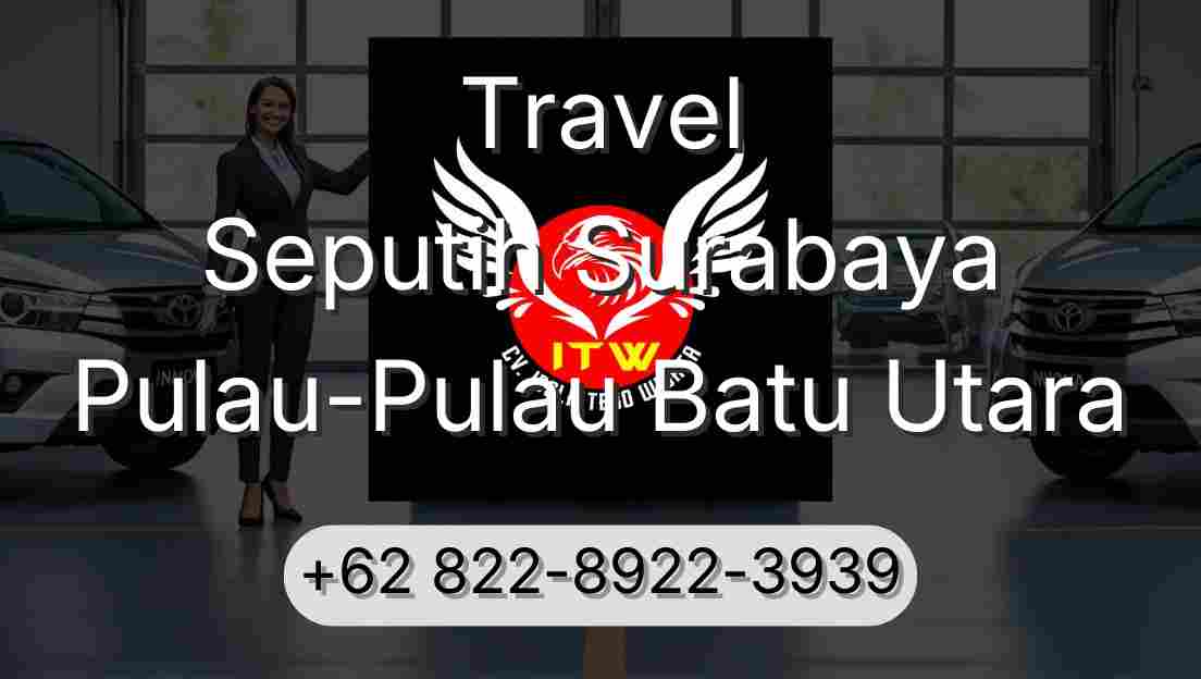 Travel Seputih Surabaya Pulau-Pulau Batu Utara