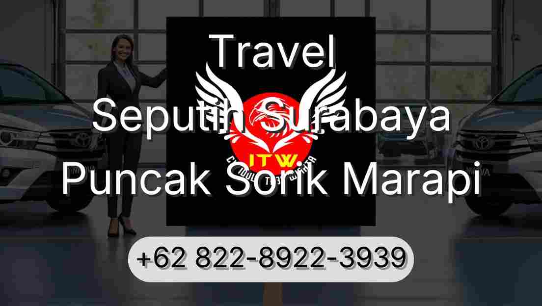 Travel Seputih Surabaya Puncak Sorik Marapi