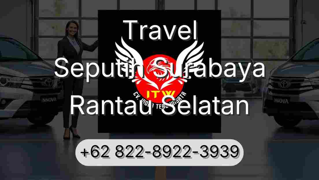 Travel Seputih Surabaya Rantau Selatan