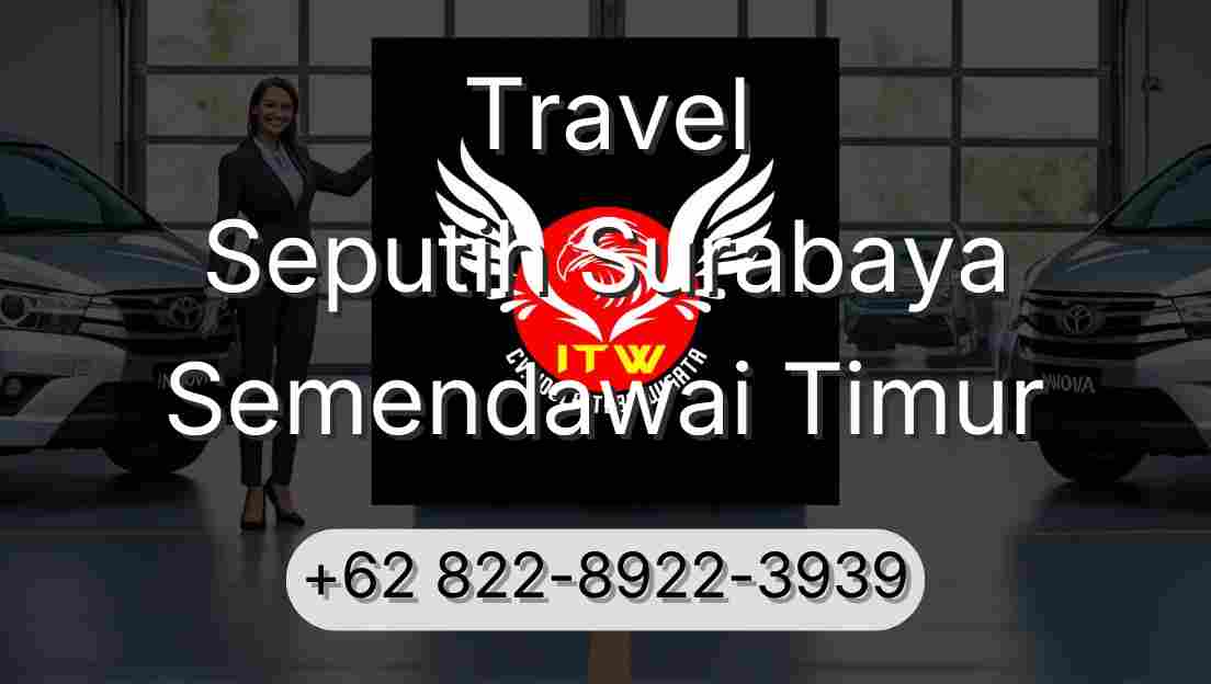 Travel Seputih Surabaya Semendawai Timur