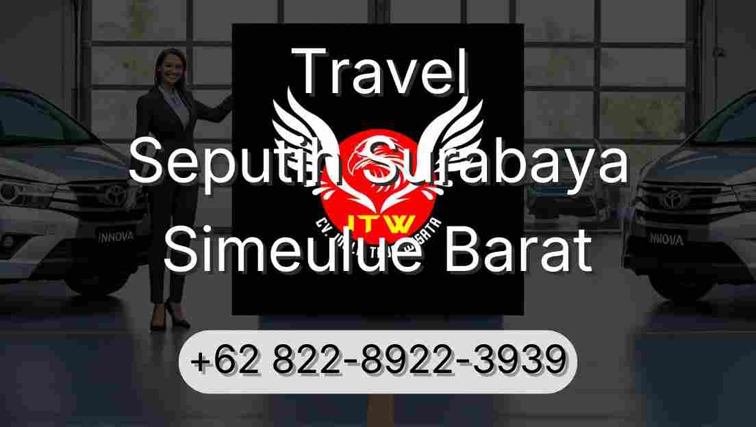 Travel Seputih Surabaya Simeulue Barat