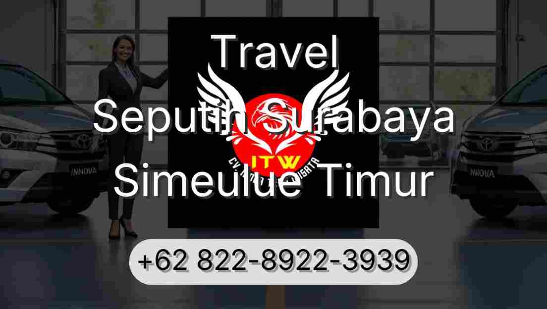 Travel Seputih Surabaya Simeulue Timur