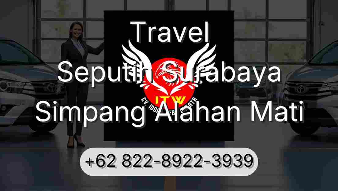 Travel Seputih Surabaya Simpang Alahan Mati