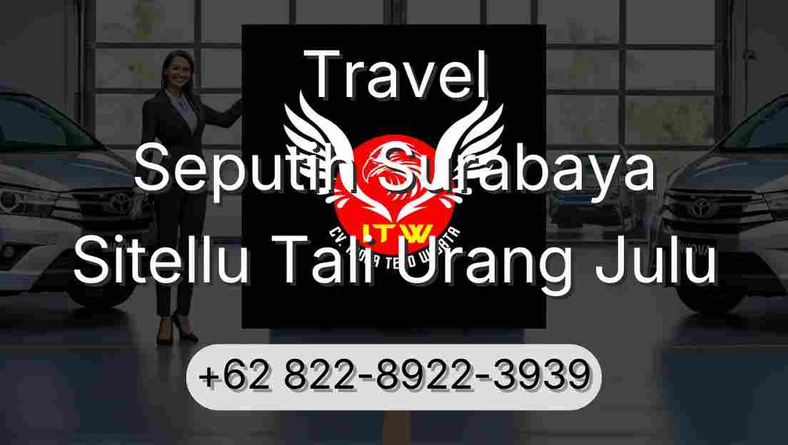 Travel Seputih Surabaya Sitellu Tali Urang Julu