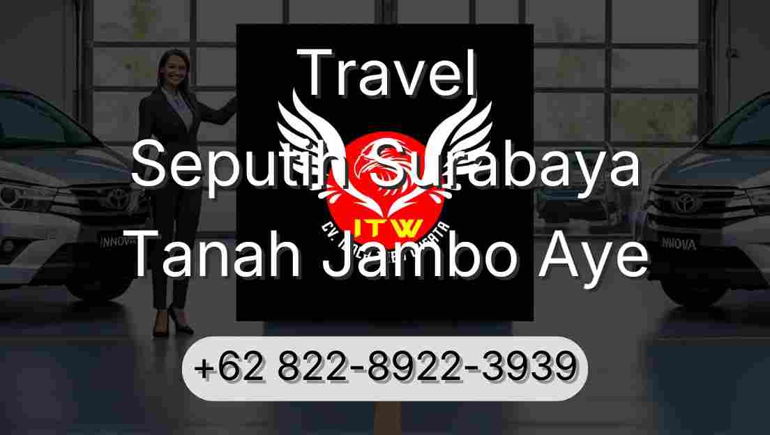 Travel Seputih Surabaya Tanah Jambo Aye