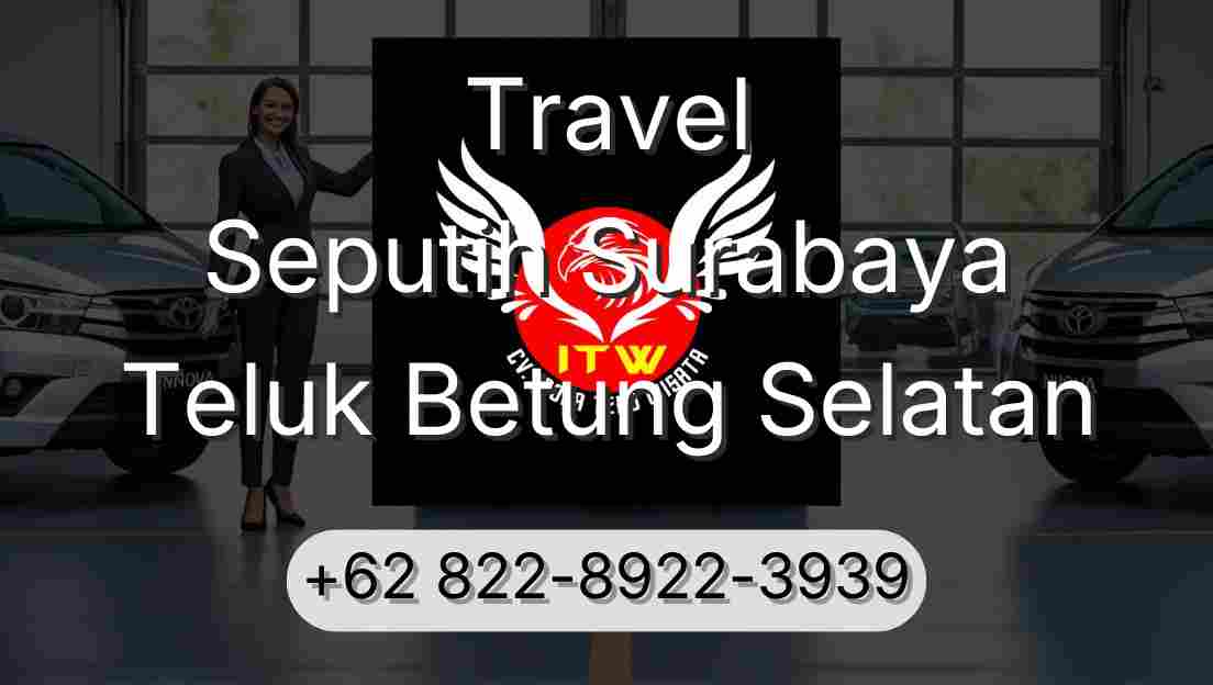 Travel Seputih Surabaya Teluk Betung Selatan