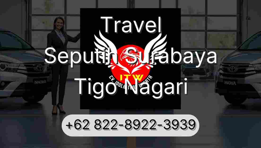 Travel Seputih Surabaya Tigo Nagari