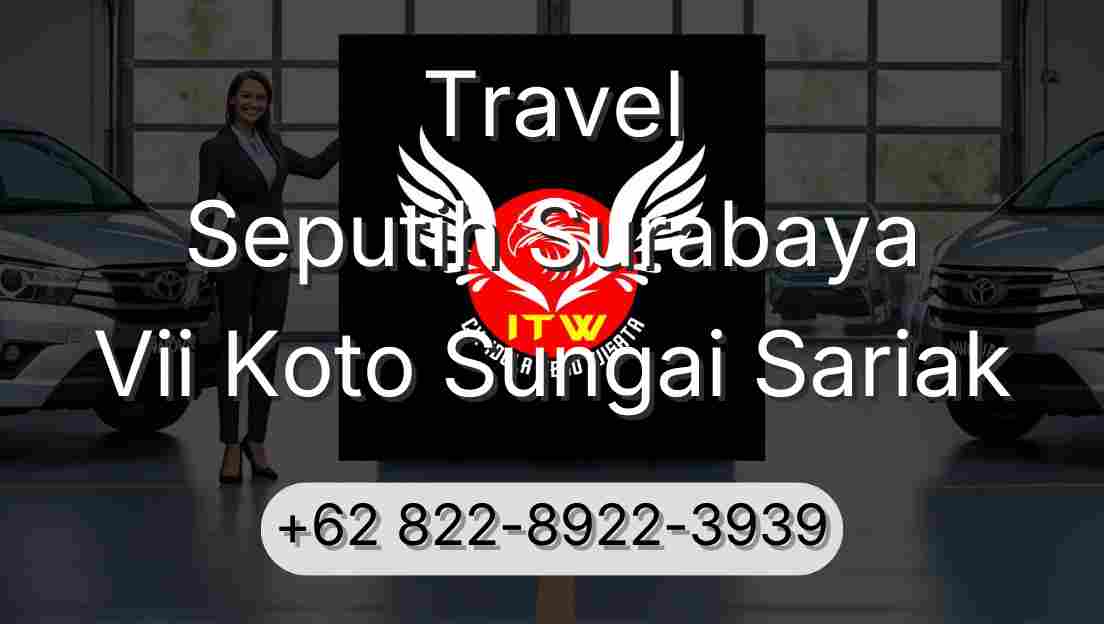 Travel Seputih Surabaya Vii Koto Sungai Sariak