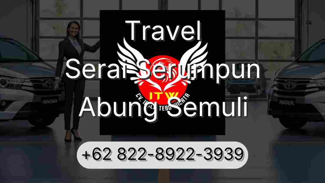 Travel Serai Serumpun Abung Semuli