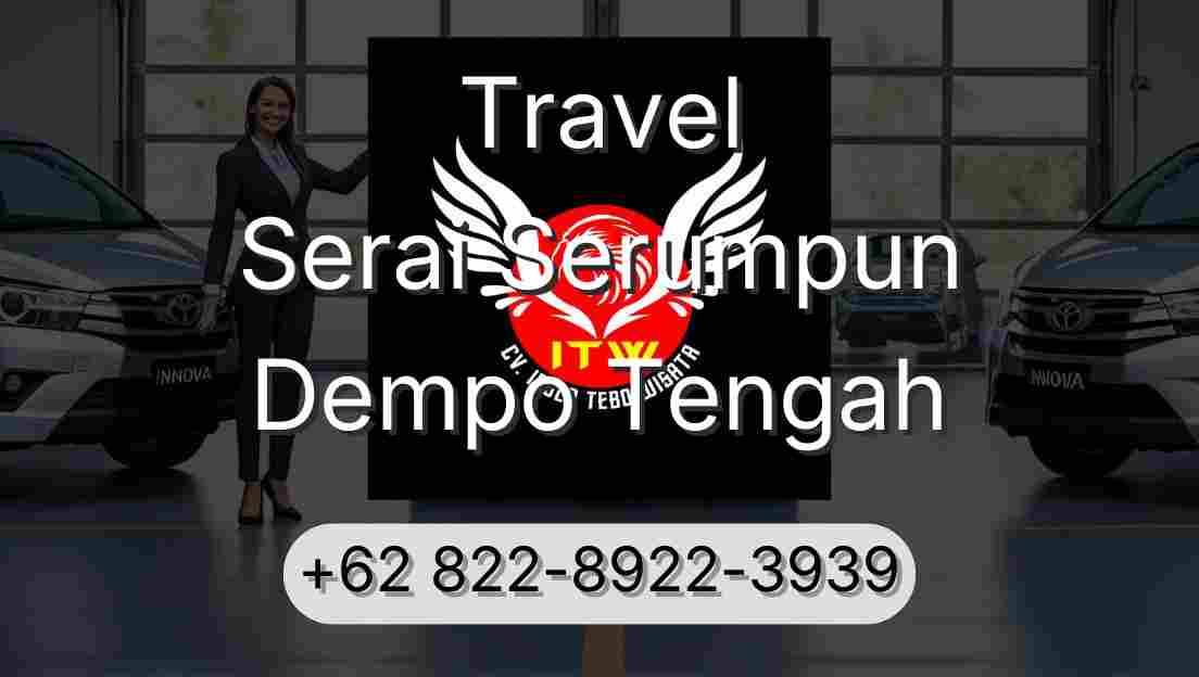 Travel Serai Serumpun Dempo Tengah