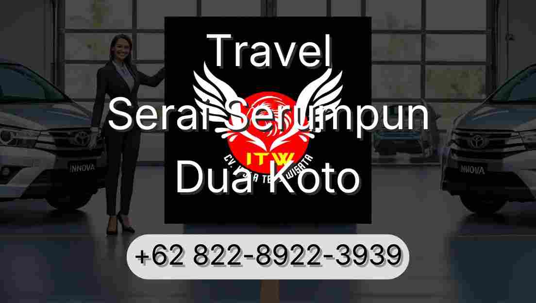 Travel Serai Serumpun Dua Koto