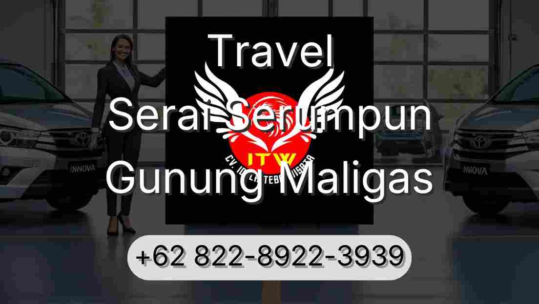 Travel Serai Serumpun Gunung Maligas
