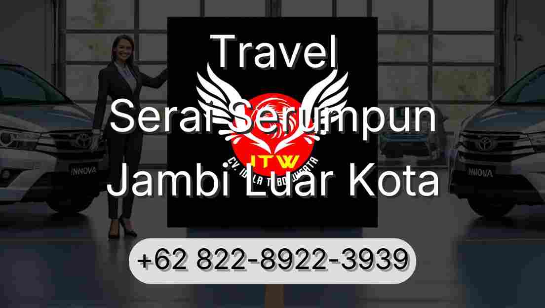 Travel Serai Serumpun Jambi Luar Kota