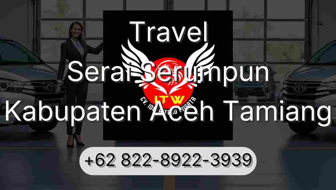 Travel Serai Serumpun Kabupaten Aceh Tamiang