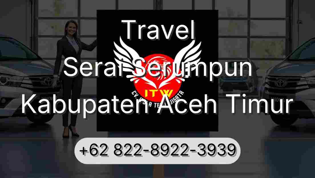 Travel Serai Serumpun Kabupaten Aceh Timur