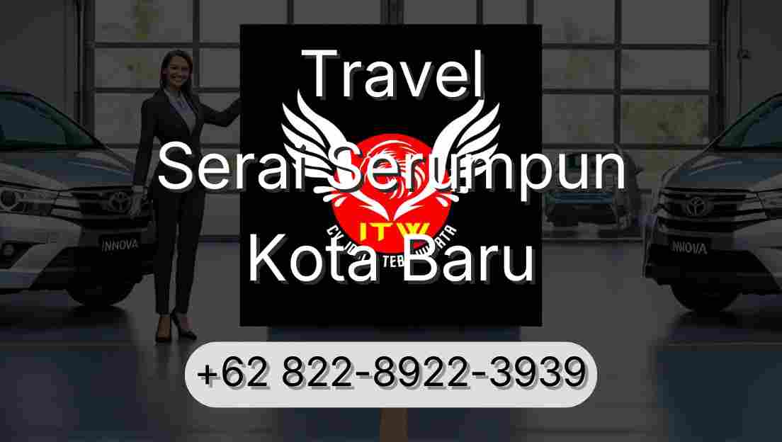 Travel Serai Serumpun Kota Baru