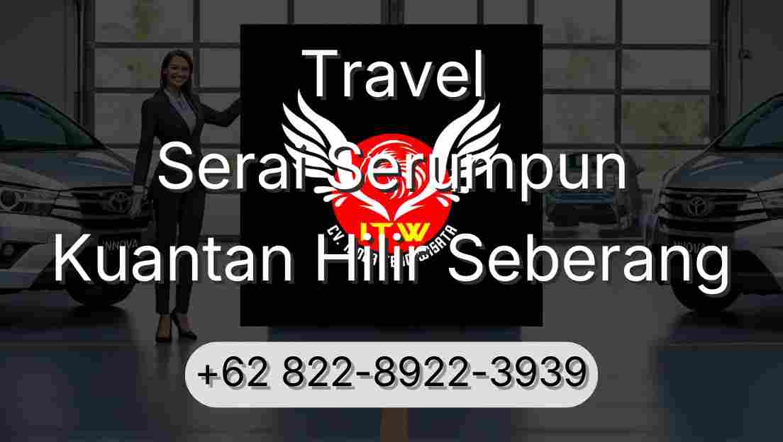 Travel Serai Serumpun Kuantan Hilir Seberang