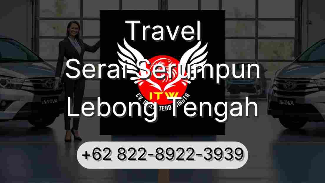 Travel Serai Serumpun Lebong Tengah