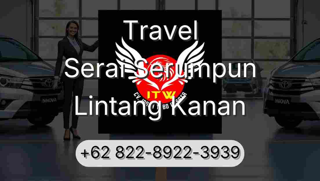 Travel Serai Serumpun Lintang Kanan