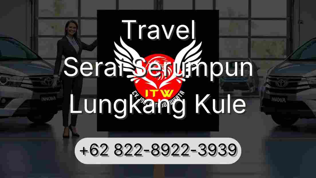 Travel Serai Serumpun Lungkang Kule
