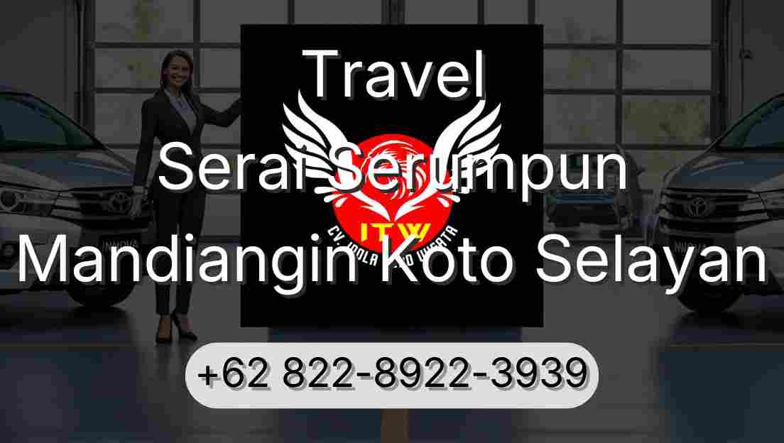 Travel Serai Serumpun Mandiangin Koto Selayan