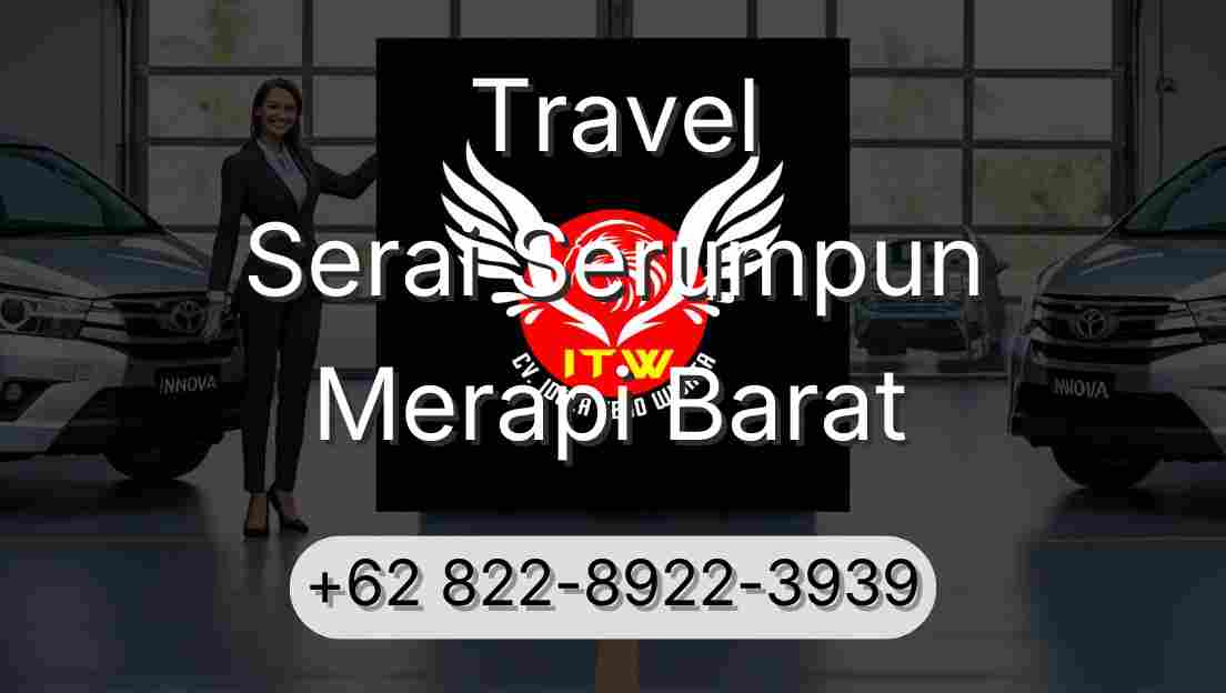 Travel Serai Serumpun Merapi Barat