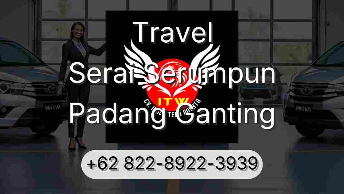 Travel Serai Serumpun Padang Ganting
