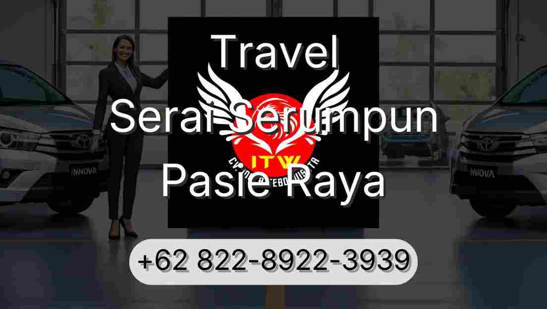 Travel Serai Serumpun Pasie Raya
