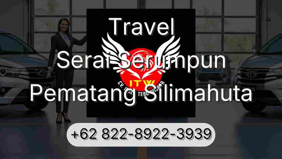 Travel Serai Serumpun Pematang Silimahuta