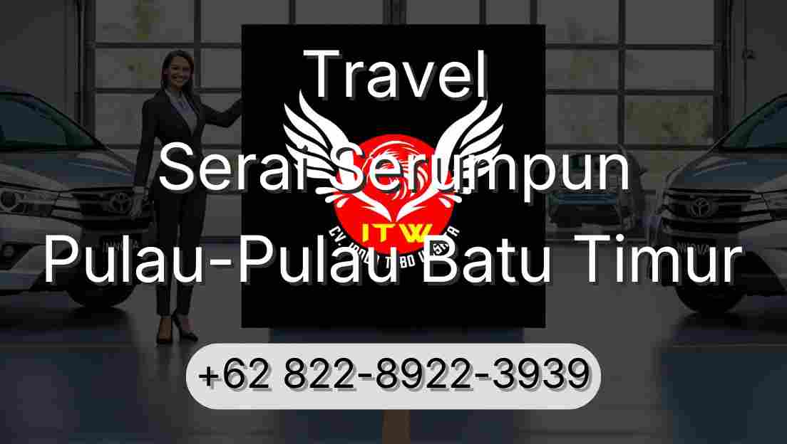 Travel Serai Serumpun Pulau-Pulau Batu Timur