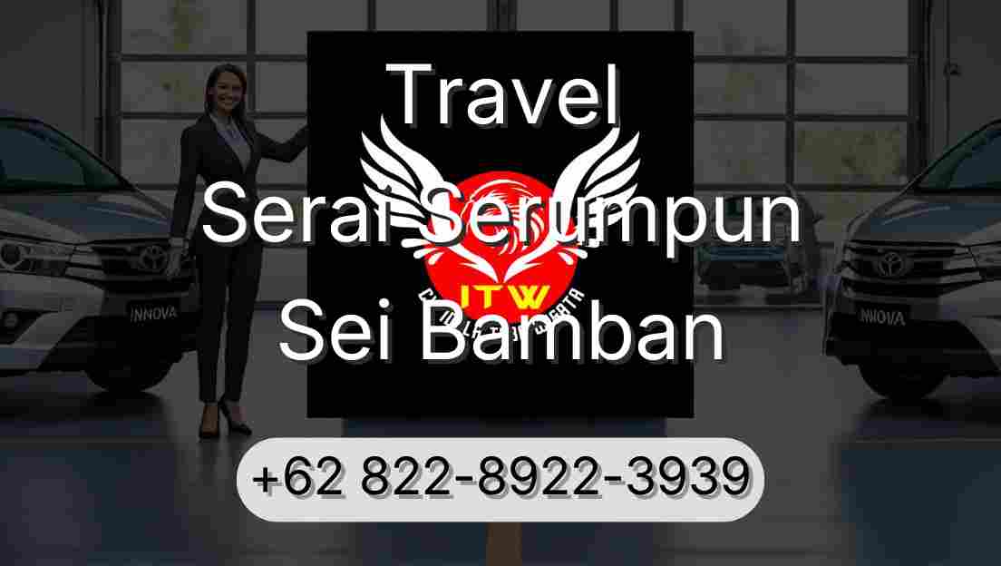 Travel Serai Serumpun Sei Bamban