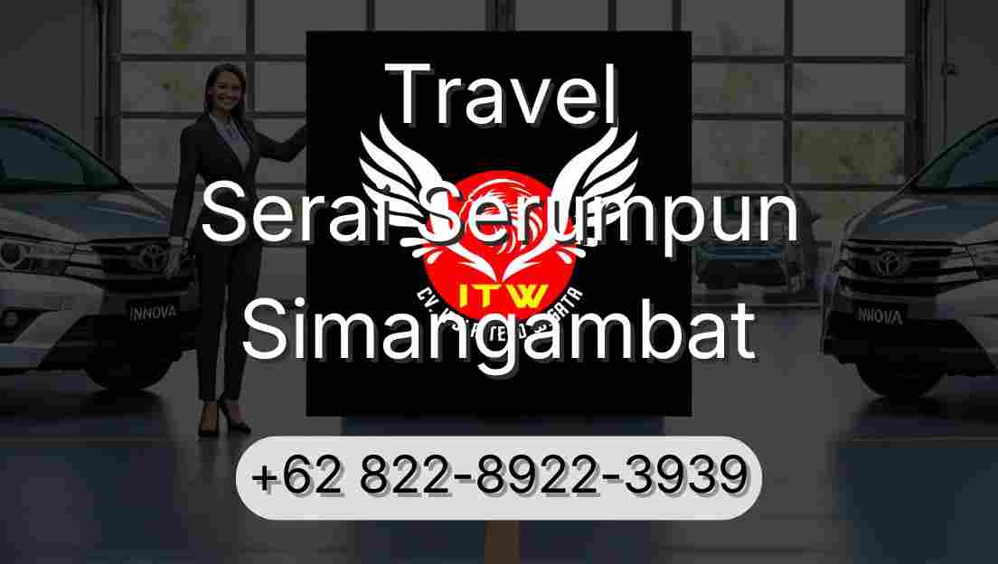 Travel Serai Serumpun Simangambat