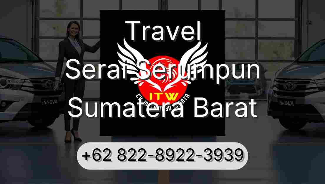 Travel Serai Serumpun Sumatera Barat