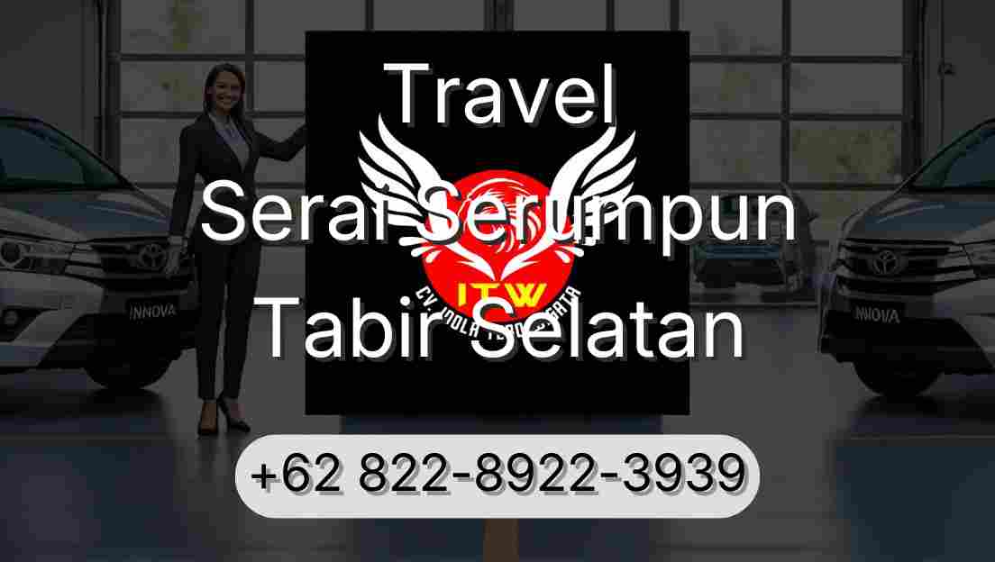 Travel Serai Serumpun Tabir Selatan