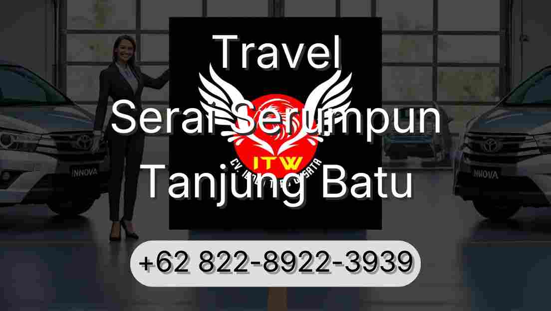 Travel Serai Serumpun Tanjung Batu