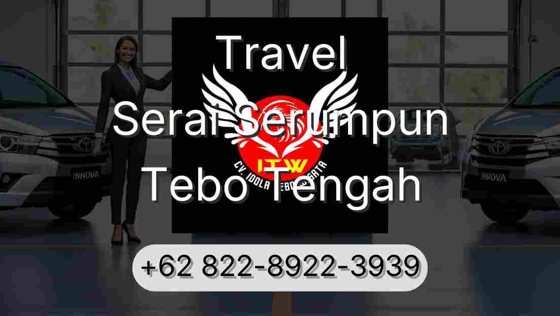 Travel Serai Serumpun Tebo Tengah