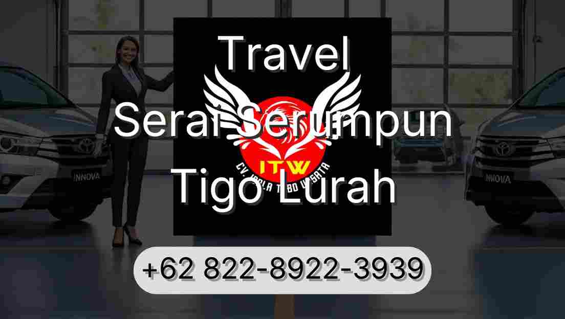 Travel Serai Serumpun Tigo Lurah