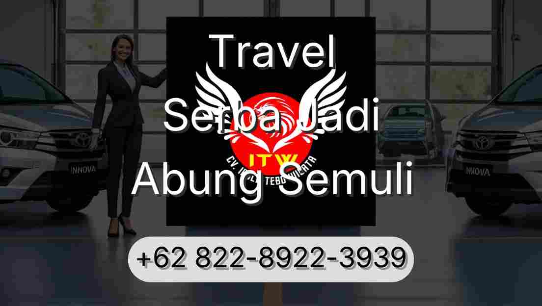 Travel Serba Jadi Abung Semuli