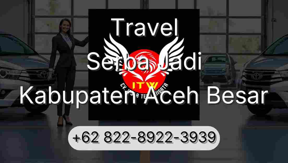 Travel Serba Jadi Kabupaten Aceh Besar