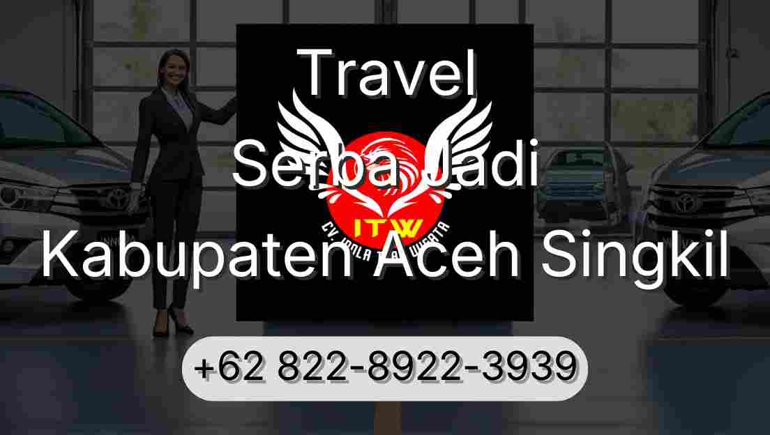 Travel Serba Jadi Kabupaten Aceh Singkil