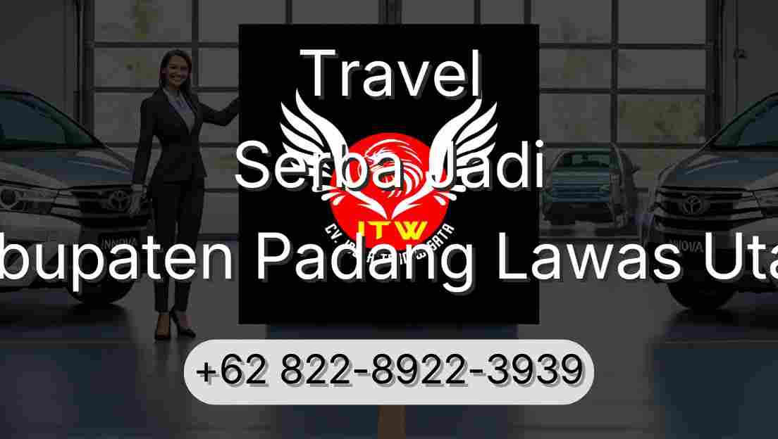 Travel Serba Jadi Kabupaten Padang Lawas Utara
