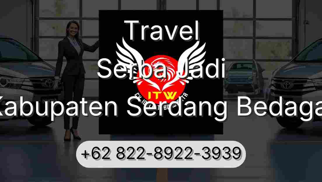 Travel Serba Jadi Kabupaten Serdang Bedagai