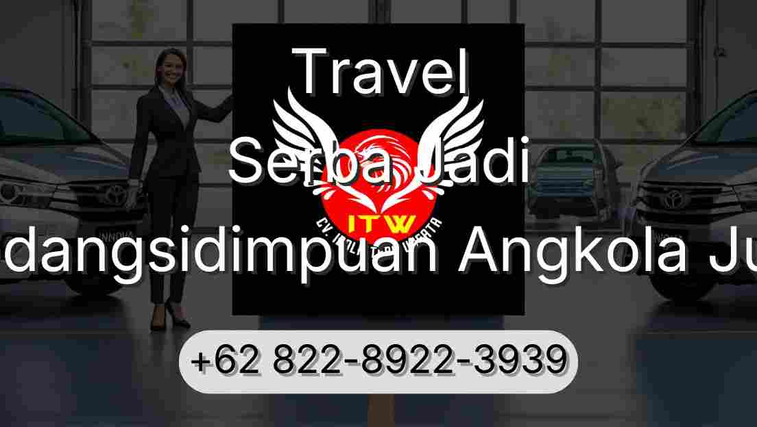 Travel Serba Jadi Padangsidimpuan Angkola Julu