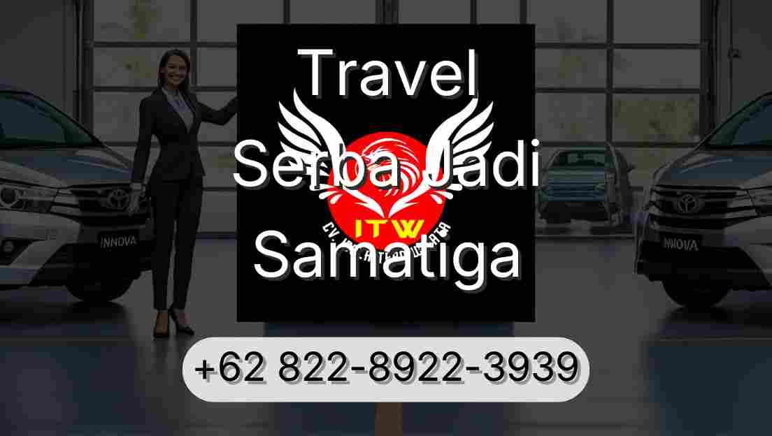 Travel Serba Jadi Samatiga