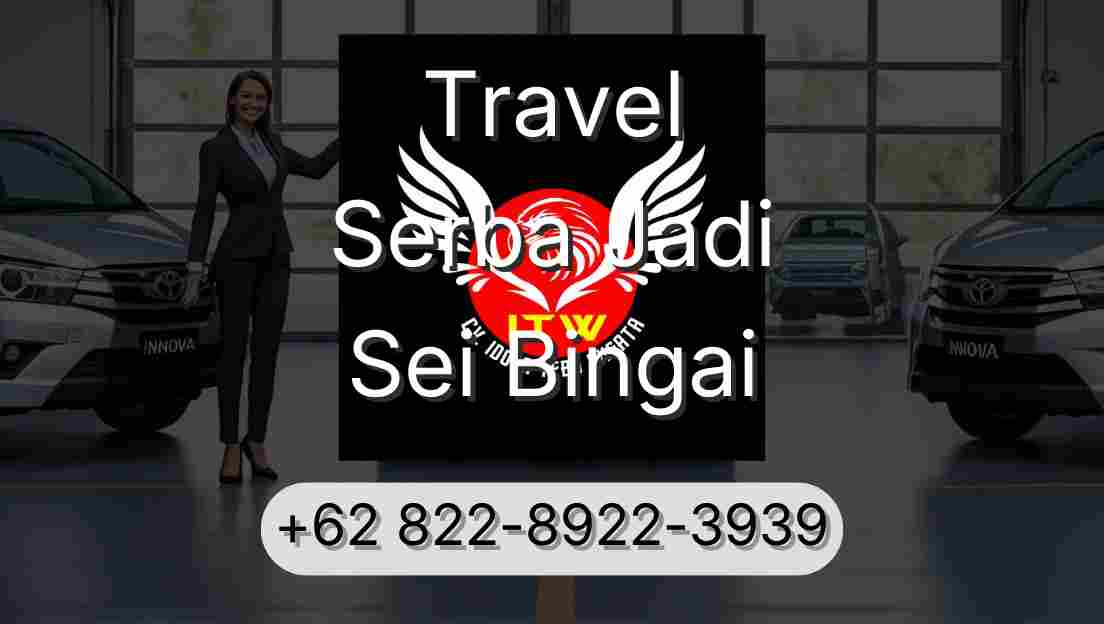 Travel Serba Jadi Sei Bingai