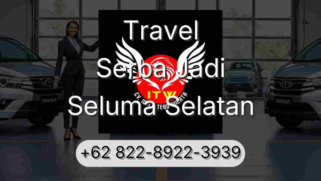 Travel Serba Jadi Seluma Selatan
