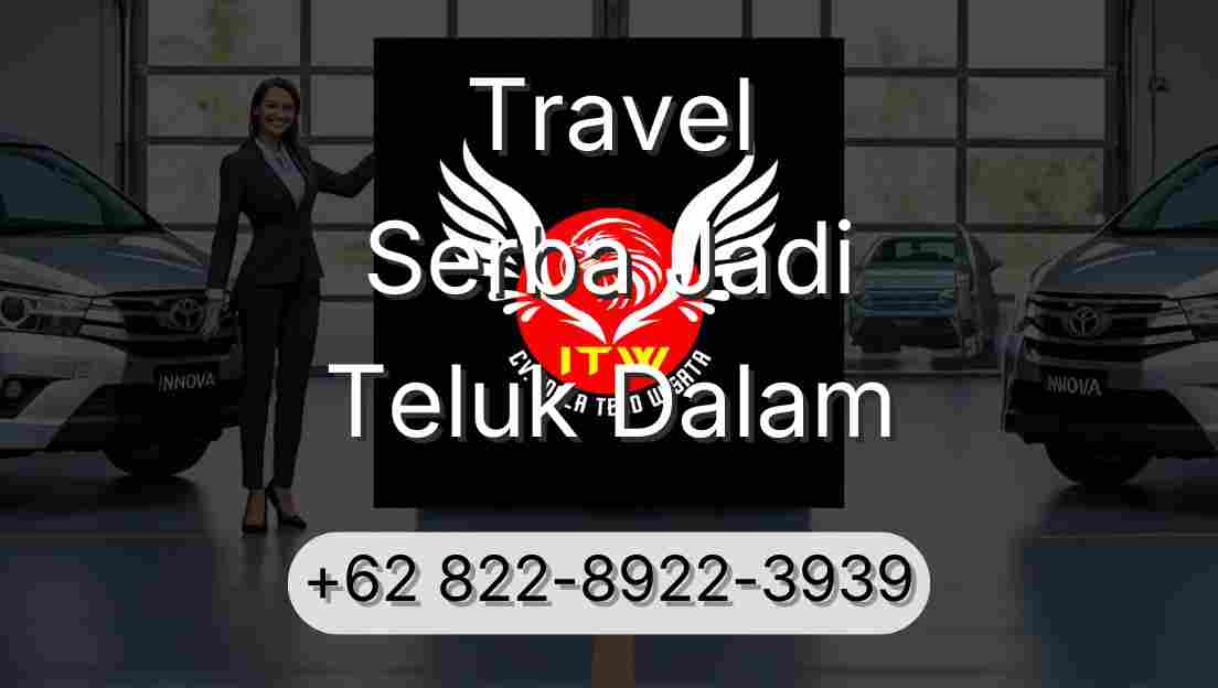 Travel Serba Jadi Teluk Dalam