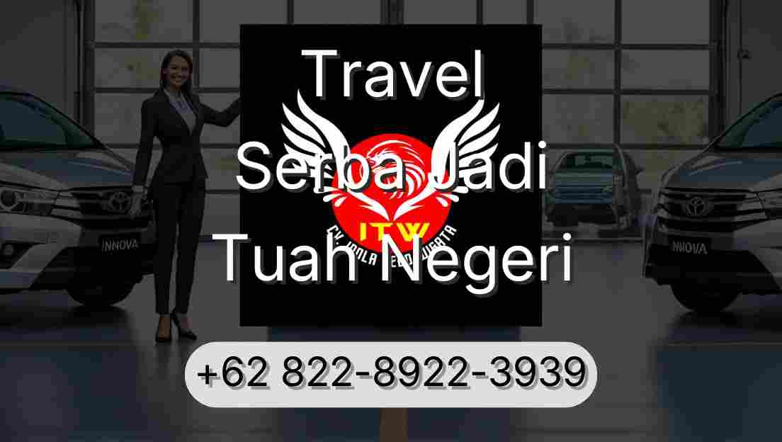 Travel Serba Jadi Tuah Negeri