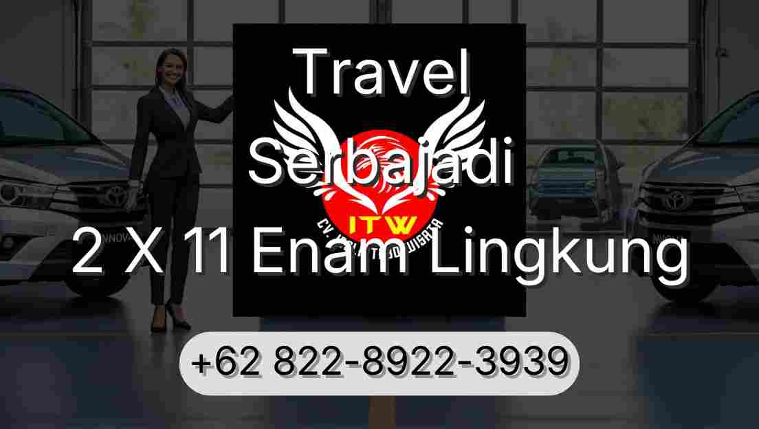 Travel Serbajadi 2 X 11 Enam Lingkung
