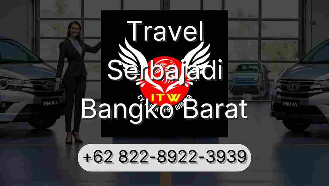 Travel Serbajadi Bangko Barat